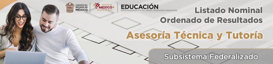 Listado nominal ordenado de resultados Asesoría Técnica y Tutoría Federalizado